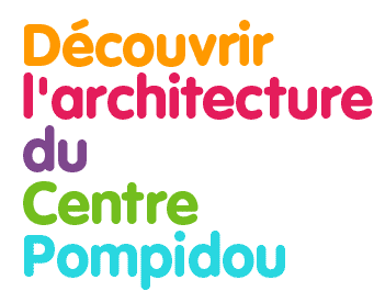 Découvrir l'architecture du centre Pompidou